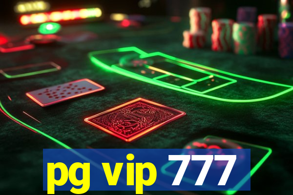 pg vip 777